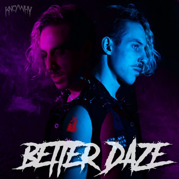 KNO/WHY Better Daze Cover